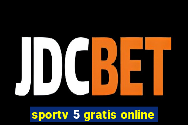 sportv 5 gratis online